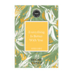 Passion Flower Scented Sachet mit floralem Muster und Aufdruck Everything Is Better With You